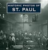 Historic Photos of St. Paul (Historic Photos.)