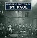 Historic Photos of St. Paul (Historic Photos.)