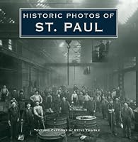 Historic Photos of St. Paul (Historic Photos.)