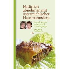 Nat�rlich abnehmen mit �sterreichischer Hausmannskost. Gesunde Rezepte und wertvolle Ern�hrungstipps