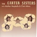 Carter Sisters With Mother Maybelle with Chet Atkins (#1) (Greatest Hits)