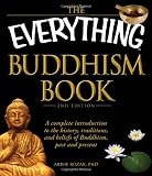 The Everything Buddhism Book: A complete introduction to the history, traditions, and beliefs of Buddhism, past and present (Everything (Religion))