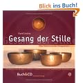 Gesang der Stille - Das  Geheimnis der Klangschalen, m. Audio-CD