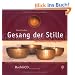 Gesang der Stille - Das  Geheimnis der Klangschalen, m. Audio-CD