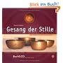 Gesang der Stille - Das  Geheimnis der Klangschalen, m. Audio-CD