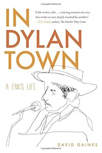 In Dylan Town: A Fan’s Life