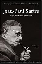 JEAN-PAUL SARTRE - A LIFE (Lives of the Left Series)