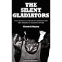 The Silent Gladiators