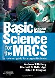Basic Science for the MRCS: A Revision Guide for Surgical Trainees (MRCS Study Guides)