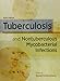 Tuberculosis and Nontuberculous Mycobacterial Infections