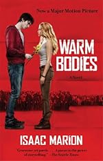 Warm Bodies: A Novel