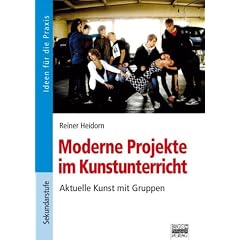 Moderne Projekte im Kunstunterricht