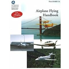 Airplane Flying Handbook: FAA-H-8083-3A (FAA Handbooks series)(2nd Edition)