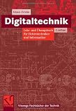 Produkt-Bild: Digitaltechnik: Lehr- und &Uuml;bungsbuch f&uuml;r Elektrotechniker und Informatiker (Viewegs Fachb&uuml;cher der Technik)
