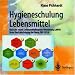 Hygieneschulung Lebensmittel: Nach der neuen Lebensmittelhygiene-Verordnung (LMHV). Unter Berücksichtigung der Norm DIN 10514 und DIN 10503 und DIN 10503