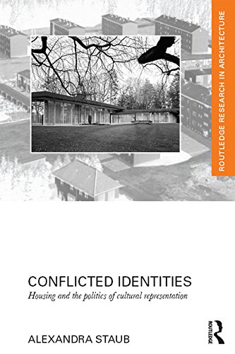 Conflicted Identities: Housing and the Politics of Cultural Representation (Routledge Research in Architecture)