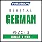German Phase 3, Unit 11-15: Learn to Speak and Understand German with Pimsleur Language Programs