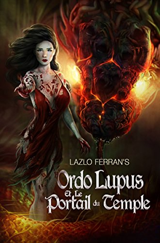 Ordo Lupus et le Portail du Temple (French Edition)