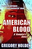 American Blood: A Vampires Story