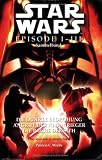 Star Wars Episode I-III Sammelband: Die Dunkle Bedrohung / Angriff der Klonkrieger / Die Rache der Sith