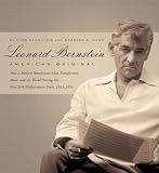 Leonard Bernstein: American Original