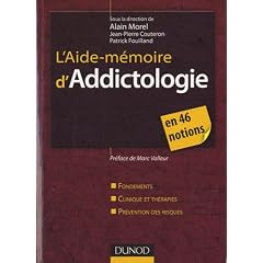 L'aide-m�moire d'addictologie - en 46 notions