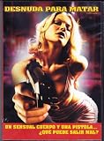Desnuda para Matar (Stripped Naked) [*Ntsc/region 1 & 4 Dvd. Import-latin America] - Mexican Version with Spanish Subtitles