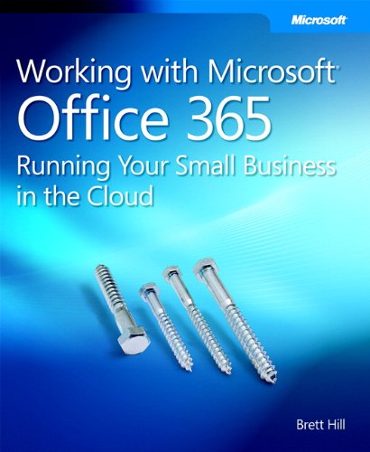 Working with Microsoft Office 365: Running Your Small Business in the Cloud (Business Skills)