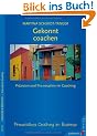 Gekonnt coachen: Pr�zision und Pro-vokation im Coaching