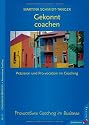 Gekonnt coachen: Präzision und Pro-vokation im Coaching