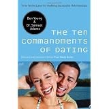 The Ten Commandments of Dating: Time-Tested Laws for Building Successful Relationships