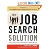 The Job Search Solution: The Ultimate System for Finding a Great Job Now!