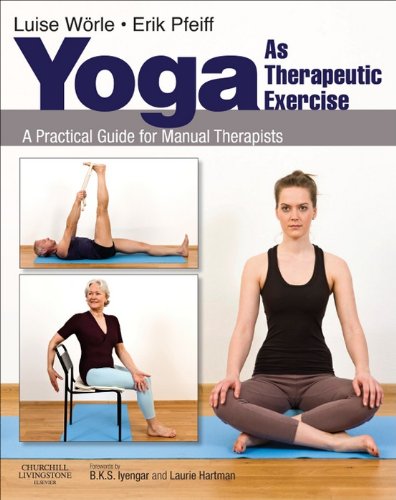 Yoga as Therapeutic Exercise: A Practical Guide for Manual Therapists