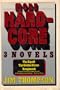 More Hard Core: 3 Novels