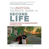 The Unofficial Tourists' Guide to Second Life ~ Paul Carr