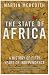 The State of Africa:  A History of Fifty Years of Independence