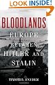 Bloodlands: Europe Between Hitler and Stalin