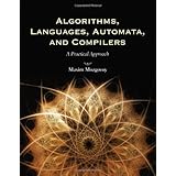 Algorithms, Languages, Automata, and Compilers: A Practical Approach