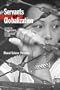 Servants of Globalization: Women, Migration, and Domestic Work