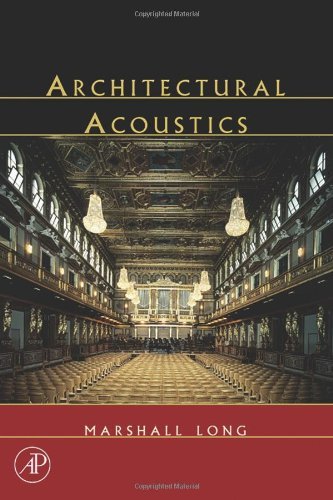 Architectural Acoustics (Applications of Modern Acoustics)