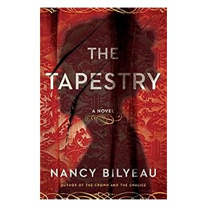 The Tapestry by Nancy Bilyeau