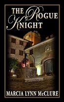 The Rogue Knight-From Free Kindle Books Library Click to Download Free Kindle Book -> The Rogue Knight