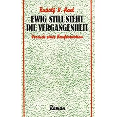 Ewig still steht die Vergangenheit