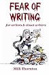 Fear of Writing: For Writers & Closet Writers