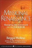 Missional renaissance : changing the scorecard for the church