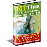 101 TIPS FOR AVOIDING PROCRASTINATION (Kindle Edition)