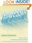 Travessia: A Video-Based Portuguese Textbook Caderno De Exercicios/Preliminary Edition Units 1-6/Portuguese