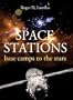 Space Stations: Base Camps to the Stars