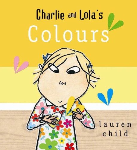 Childrens Toyshop  Books : Charlie and Lola's Colours (Charlie and Lola)