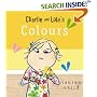Charlie and Lola's Colours (Charlie and Lola)